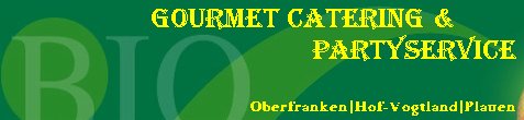 bio gourmet catering hof bayern oberfranken vogtland